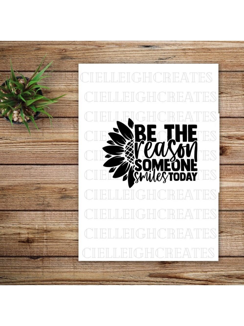 *2 for $20* Be the Reason Someone Smiles Today vinyl decal Sticker Handcrafted